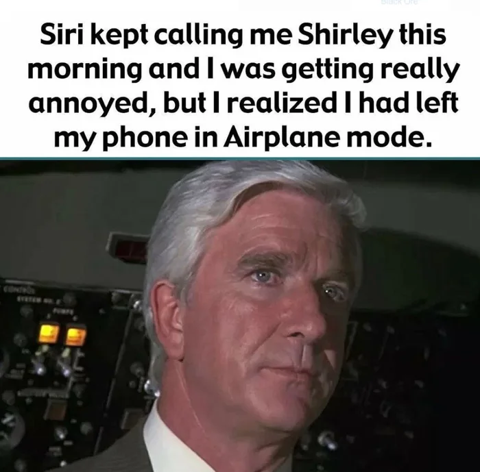 30 Hey Siri Memes That Will Make You Wish You Had A Personal Assistant 32 Phone in airplane mode