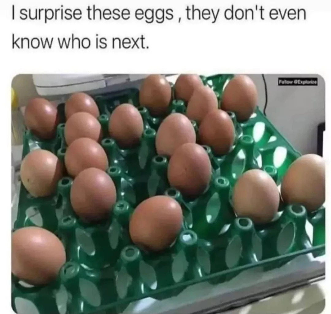 32 Egg Memes That Will Crack You Up! 32 Surprise these eggs