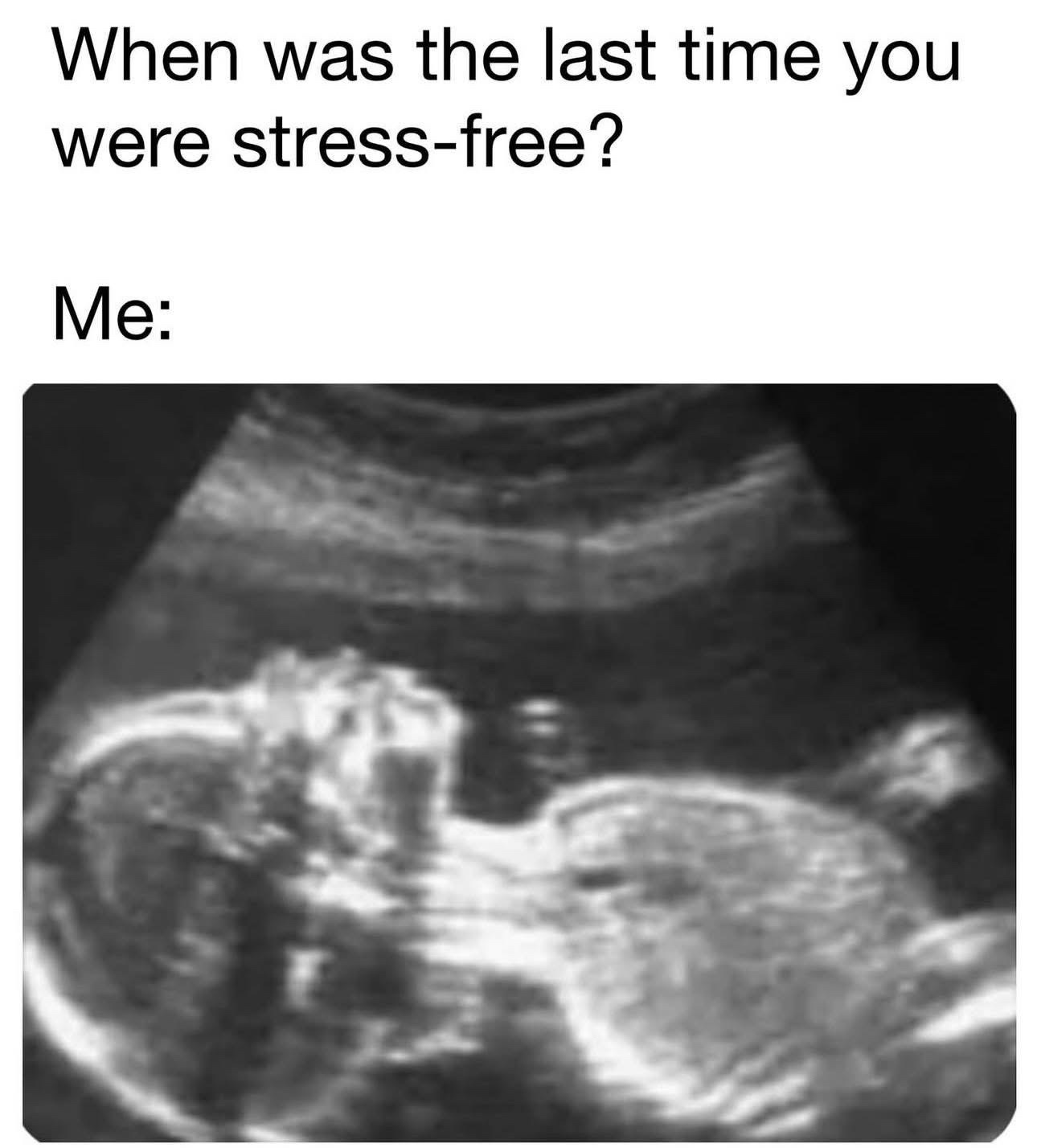 20 Memes to Whisper Sweet Nothings to Your Mind 19 When was the last time