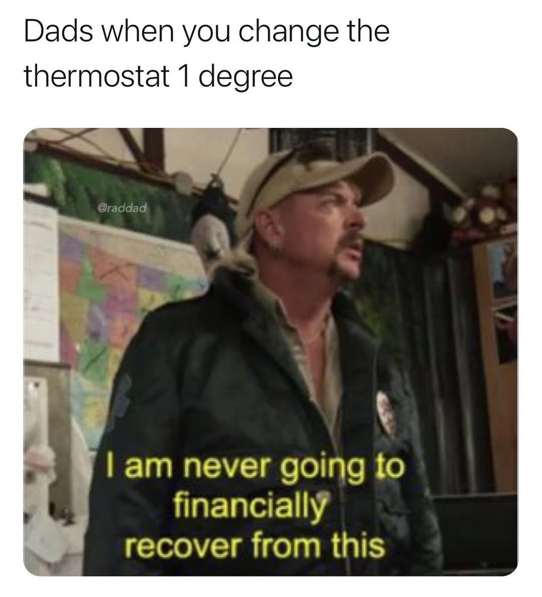 40 Stereotypical Middle Class Dad Memes That Will Never Go Out Of Style 38 When you change the thermostat