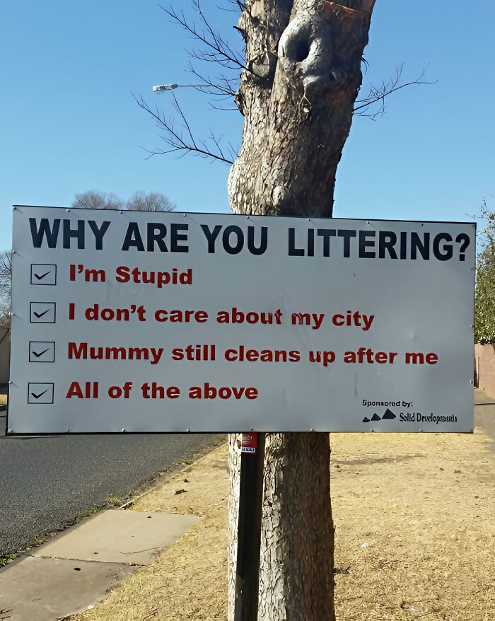 30 Unexpected Signs That Will Totally Throw You Off 29 Why are you littering