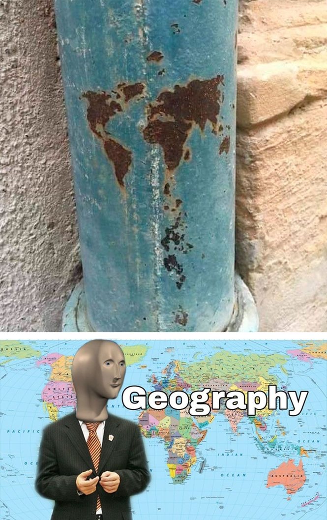 20 Geography Memes That Prove the World Is Flat… Out Hilarious! 20 World map on pipe - Geography Memes