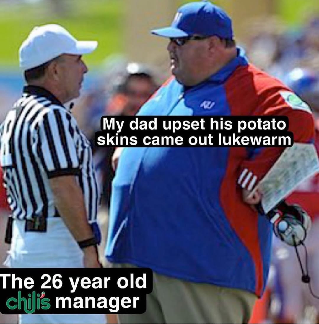 40 Stereotypical Middle Class Dad Memes That Will Never Go Out Of Style 4 chilis manager