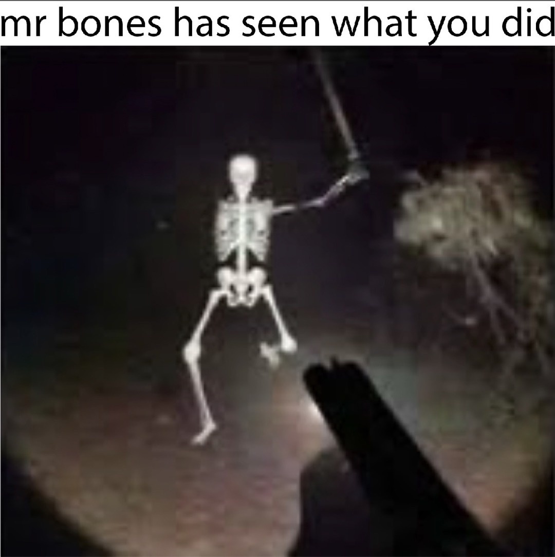 mr bones has seen