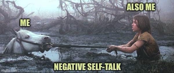 25 Hilarious Memes to Stumble Upon and Never Forget 13 negative self talk