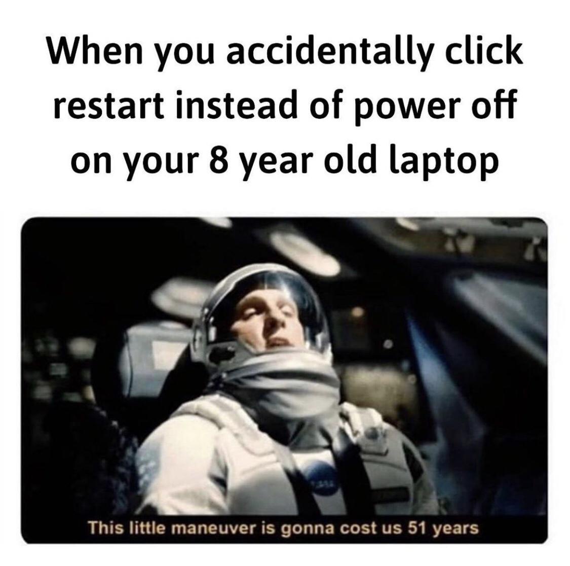 20 Tech Related Memes That’ll Have You Crashing from Laughter 1 Accidentally click restart - Tech Related Memes