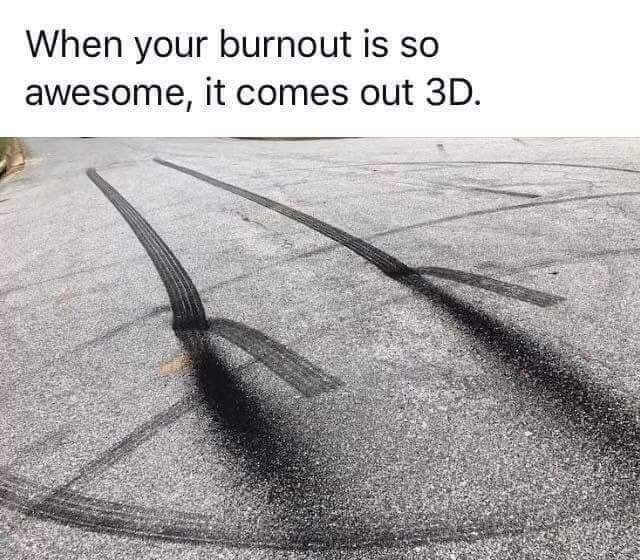 23 Memes That Are Definitely Worth Procrastinating For 1 Burnout so awesome