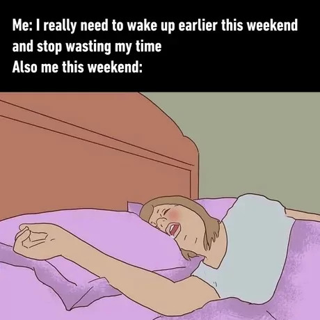 I need to wake up early