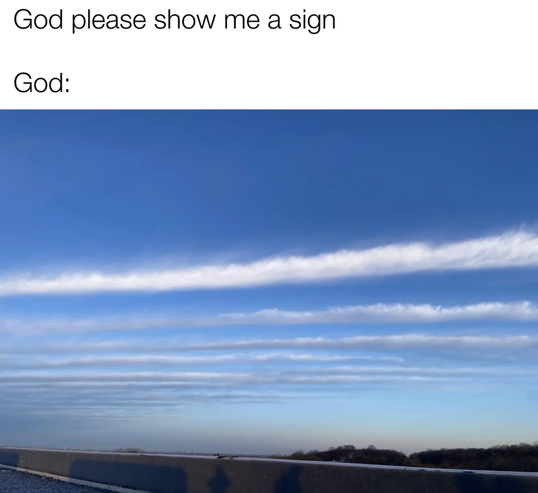 30 "Lord Give Me A Sign Memes" Coming Straight From The Heaven 27 Lines of cloud