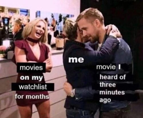 24 Memes That Shouldn’t Be This Funny (But Are) 15 Movies on my watchlist