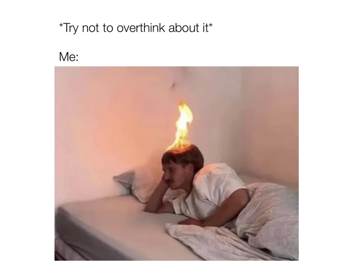 Overthinking Memes FG
