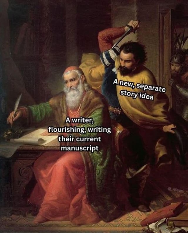 35 Writing Memes That Will Inspire You to Write… or Not 35 Seperate story idea