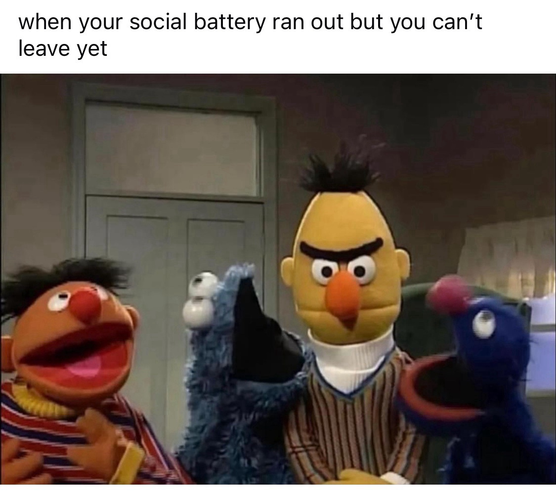 20 Memes So Chill, They’ll Melt Your Stress Away 16 Social battery ran out