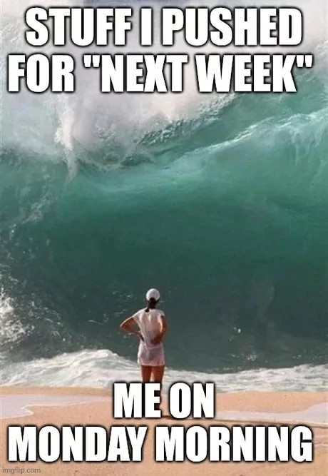 25 Monday Humor Memes for Hardcore Monday Haters 25 Stuff I pushed for next week