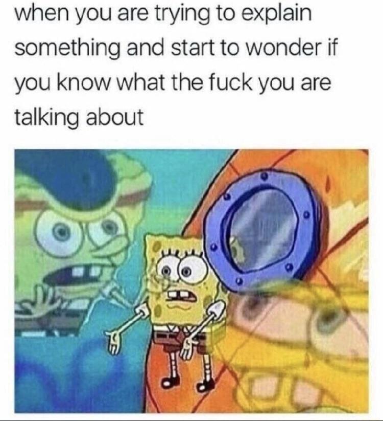 24 Memes That Shouldn’t Be This Funny (But Are) 20 Trying to explain something