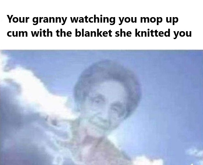 20 Memes That Are the Digital Equivalent of Free Therapy 20 Your granny watching you