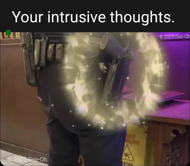 35 Dank Memes That Will Make You Wet Yourself From Laughing 35 Yout intrusive thorught