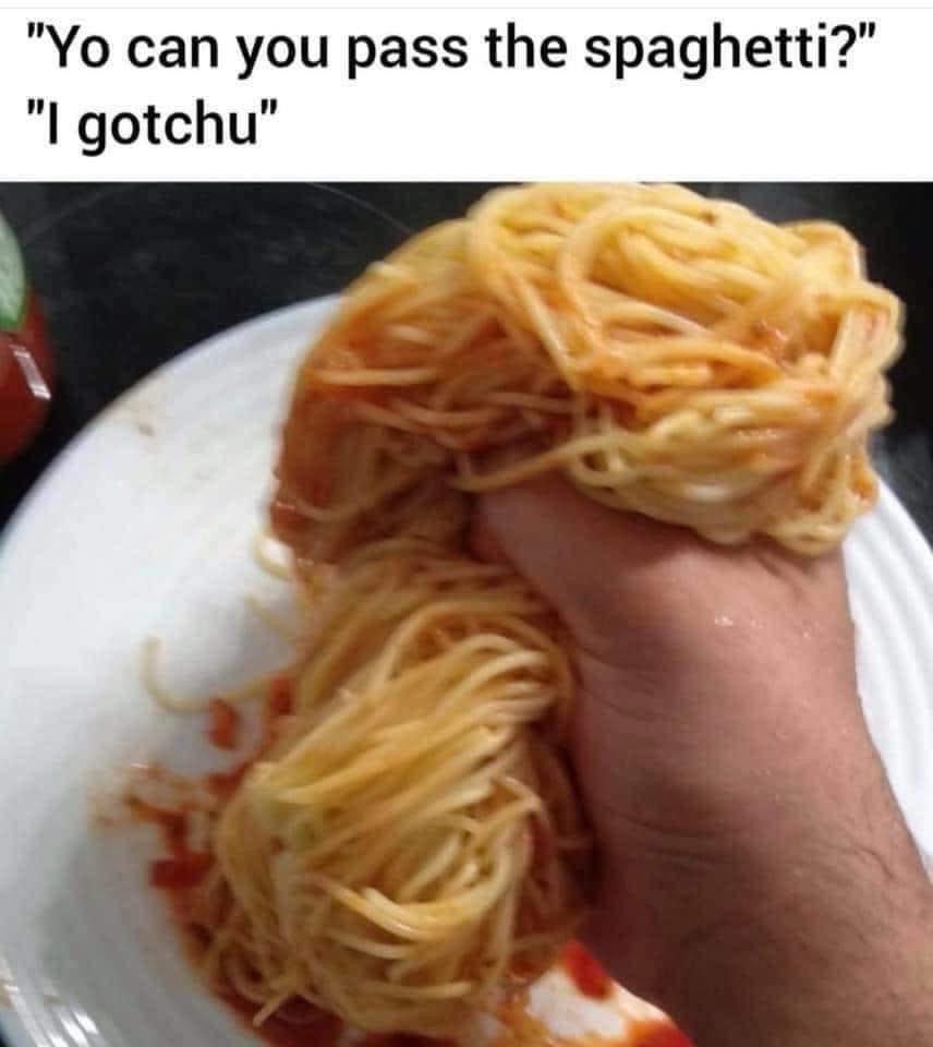 15 Memes to Scroll Through Faster Than a Blink 7 pass the spagheti