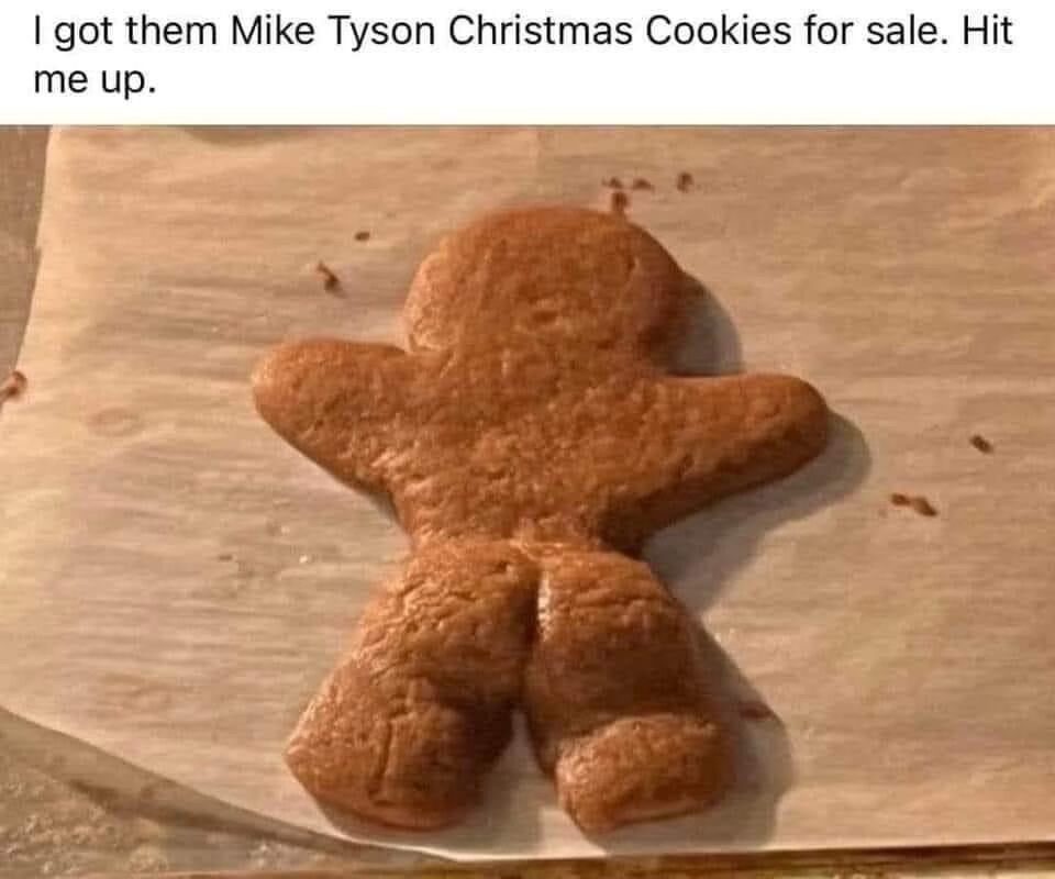 20 Memes That Will Leave You Amused and Slightly Confused 9 Mike tyson christmas cookie