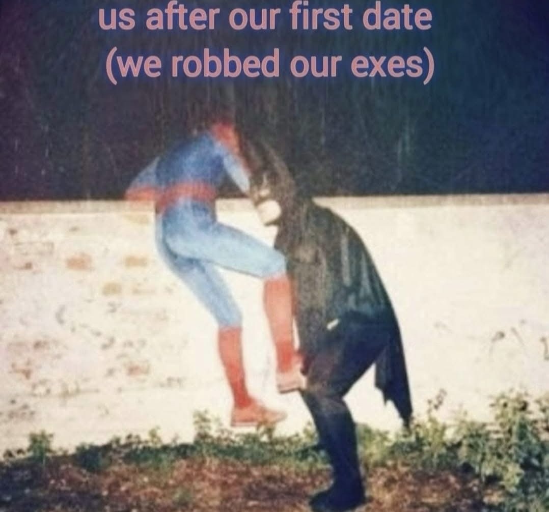 20 Memes That Taste Like Snacks for Your Brain 1 After our first date