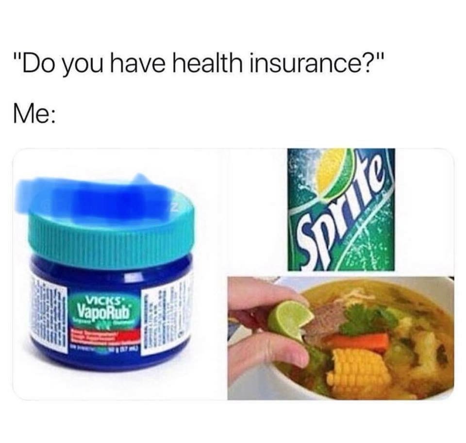34 Memes That Keep You Guessing 33 Do you have health insurance
