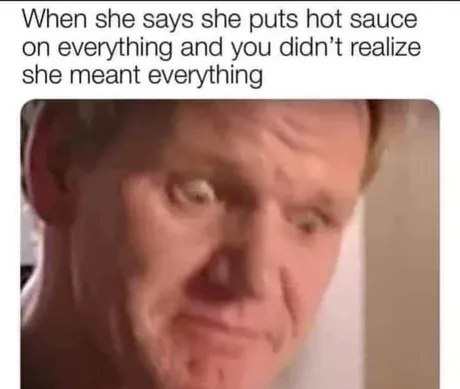 24 Twisted Memes That Went to Places You Never Saw Coming 3 Hot sauce - Twisted Memes