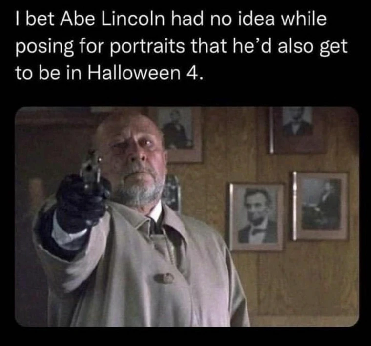 I bet abe lincoln