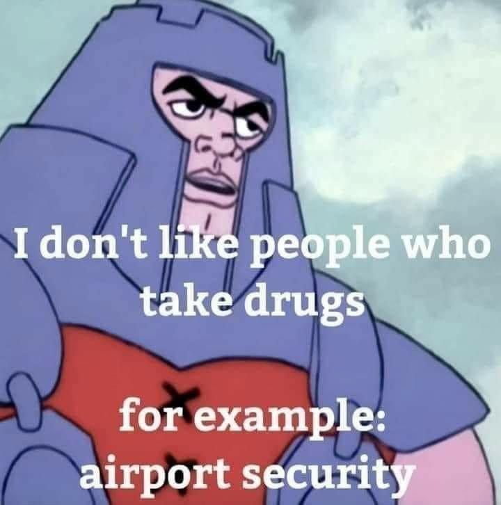 20 Memes That Could Be Art, If You Squint Hard Enough 9 I dont like people who take drugs
