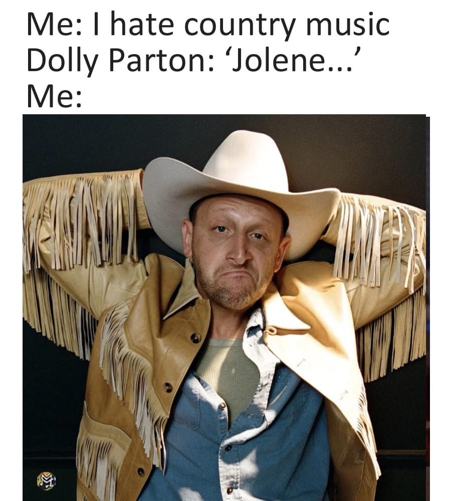 20 Memes That’ll Make You Laugh Before You Overthink Them 8 I hate country music