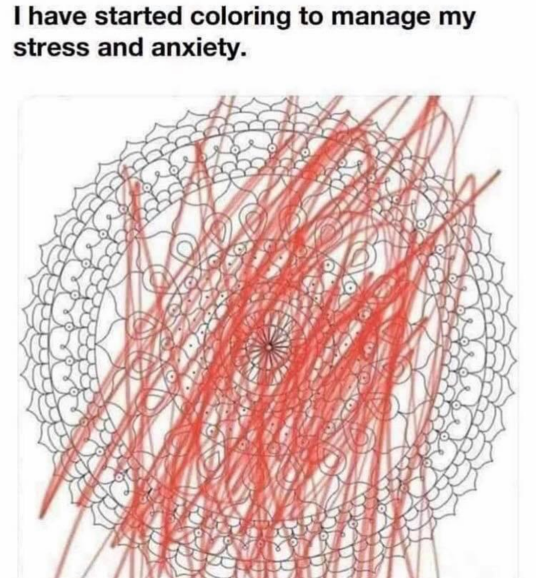 20 Memes So Funny, You’ll Forget Your Troubles (Temporarily) 7 I jave started coloring