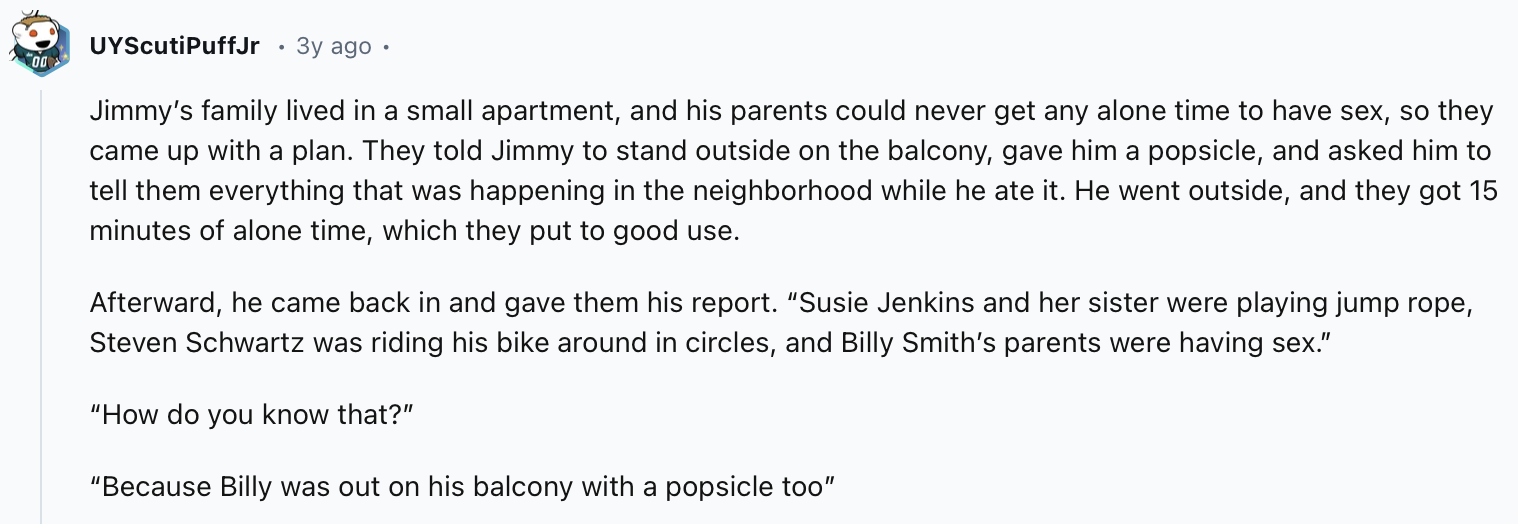 20 Dirtiest Jokes You’ll Hear All Day – Don’t Say We Didn’t Warn You 11 Jimmy’s family lived in a small apartment - Dirtiest Jokes