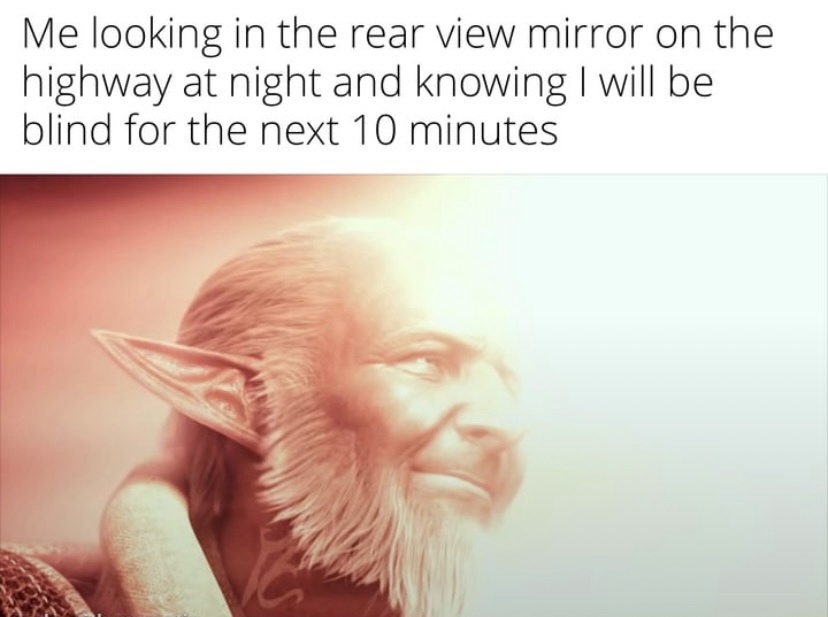 21 Memes That Are a Perfect Mix of Relatable and Ridiculous 10 Looking in the rearview