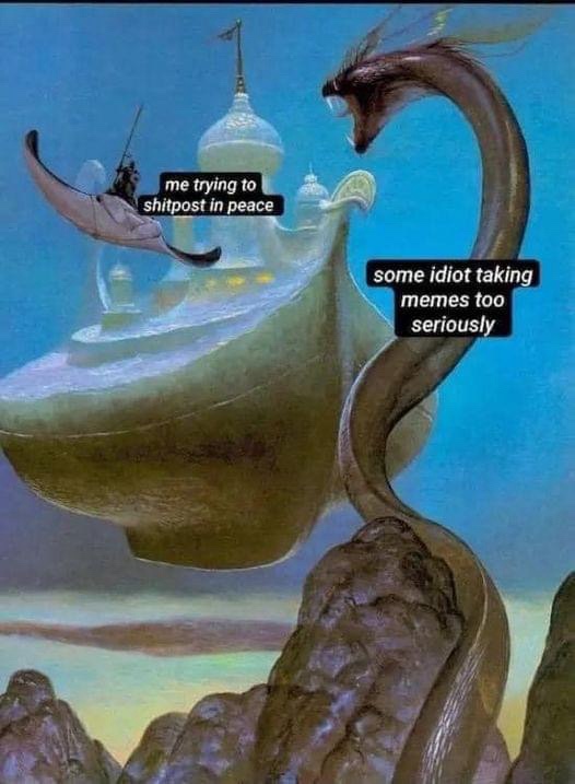 20 Memes That Shouldn’t Exist but Do 12 Me trying to shitpost
