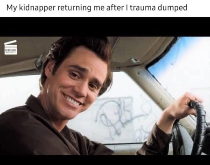 20 Memes for When You’re Too Tired to Make Sense of Anything 11 My kidnapper