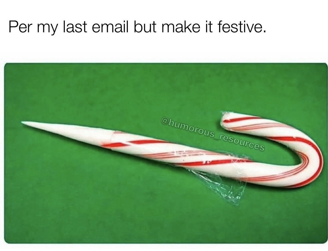 20 Memes You Need to See Before You Can Go on With Your Day 13 Per my last email