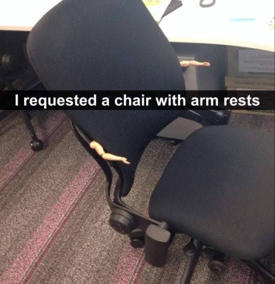 Requested a chair with armrest