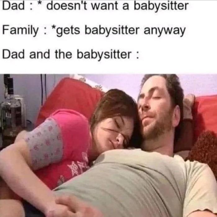 20 Memes You’ll Regret Not Clicking On 13 Soenst want a babysitter