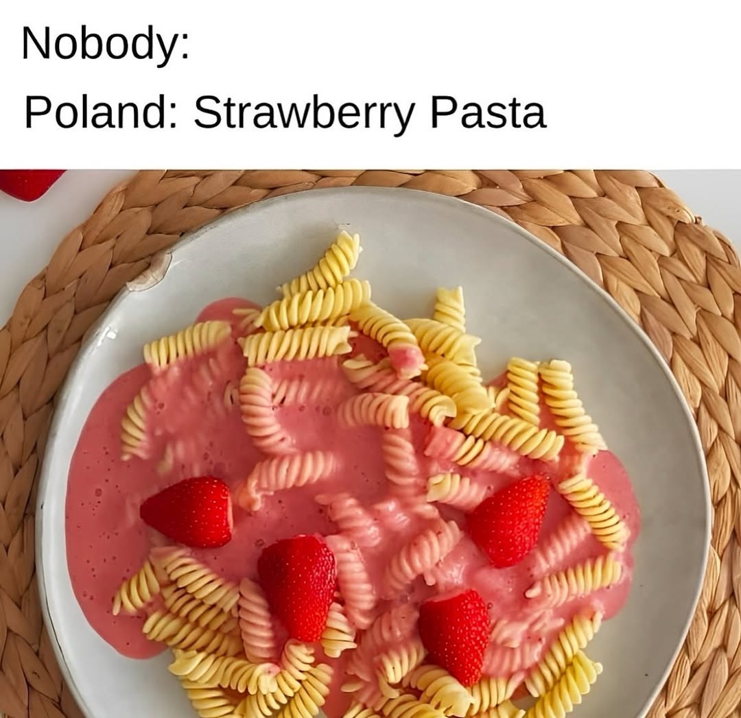 20 Poland Memes So Good, Even the Pope Might Crack a Smile 14 Strawberry pasta - Poland Memes