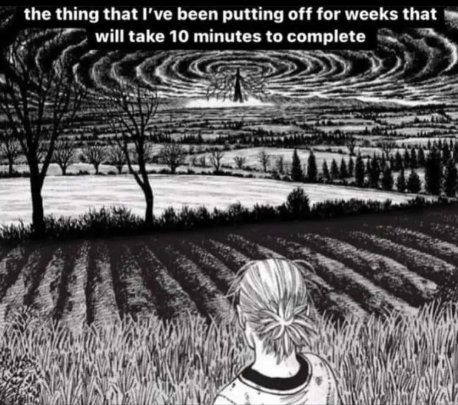 20 Memes That Might Be Deep… or Just Dumb 13 The thing ive been putting of