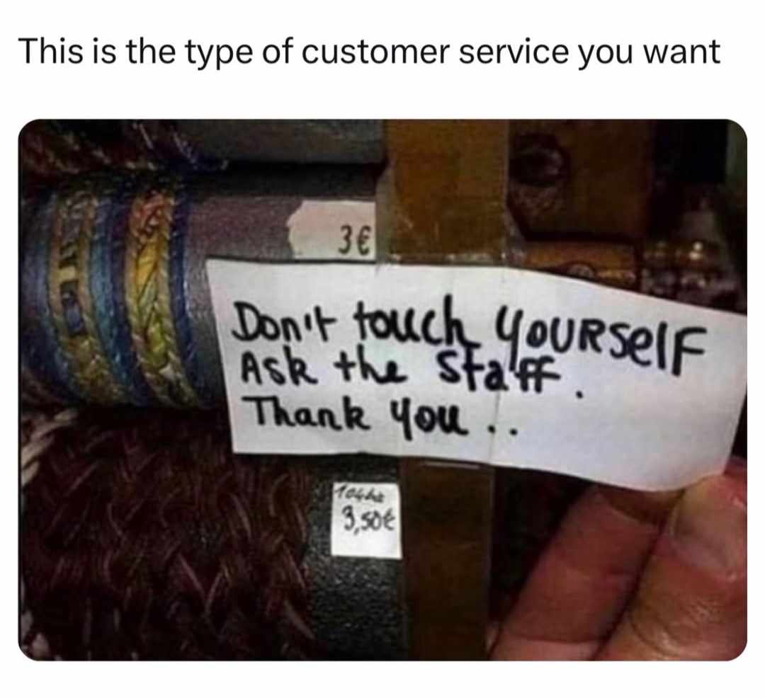 24 Twisted Memes That Went to Places You Never Saw Coming 15 This is the type of customer service - Twisted Memes