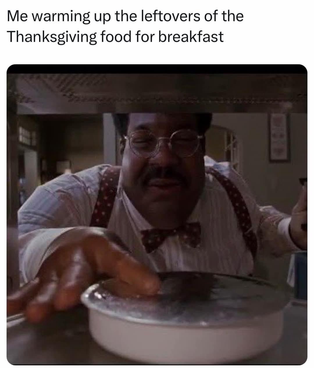 20 Memes for When You’re Too Tired to Make Sense of Anything 15 Warming up the leftovers