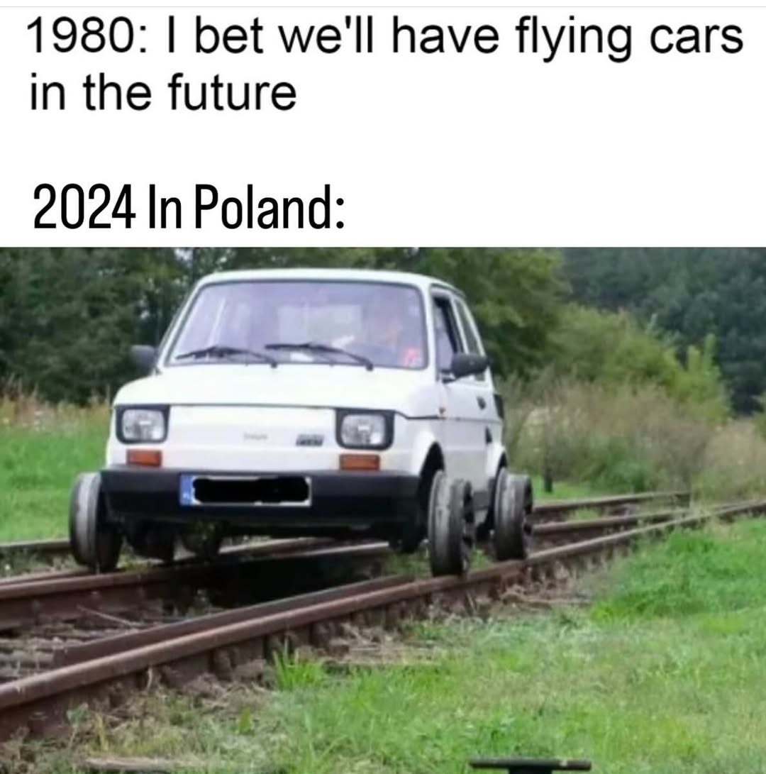 20 Poland Memes So Good, Even the Pope Might Crack a Smile 17 Well have flying cars - Poland Memes