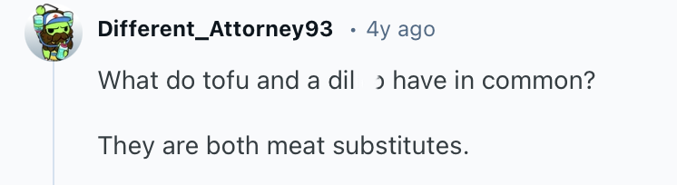 25 Dirtiest Jokes You’ll Hear All Day – Don’t Say We Didn’t Warn You 26 What do tofu and a