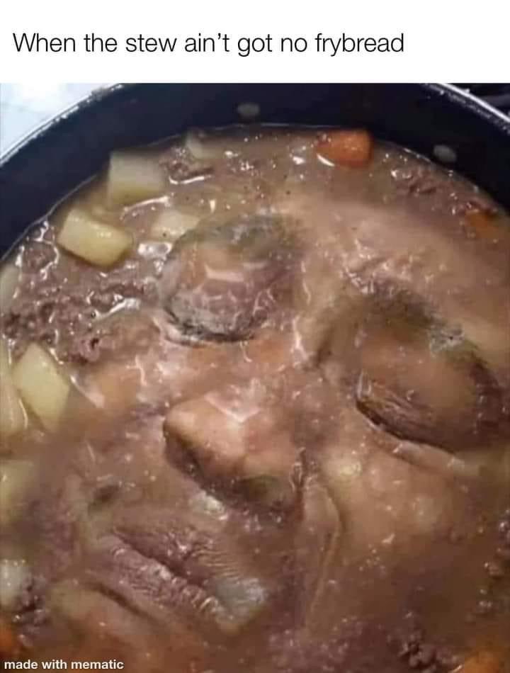 15 Memes That Are Both Chaos and Comfort 14 When the stew