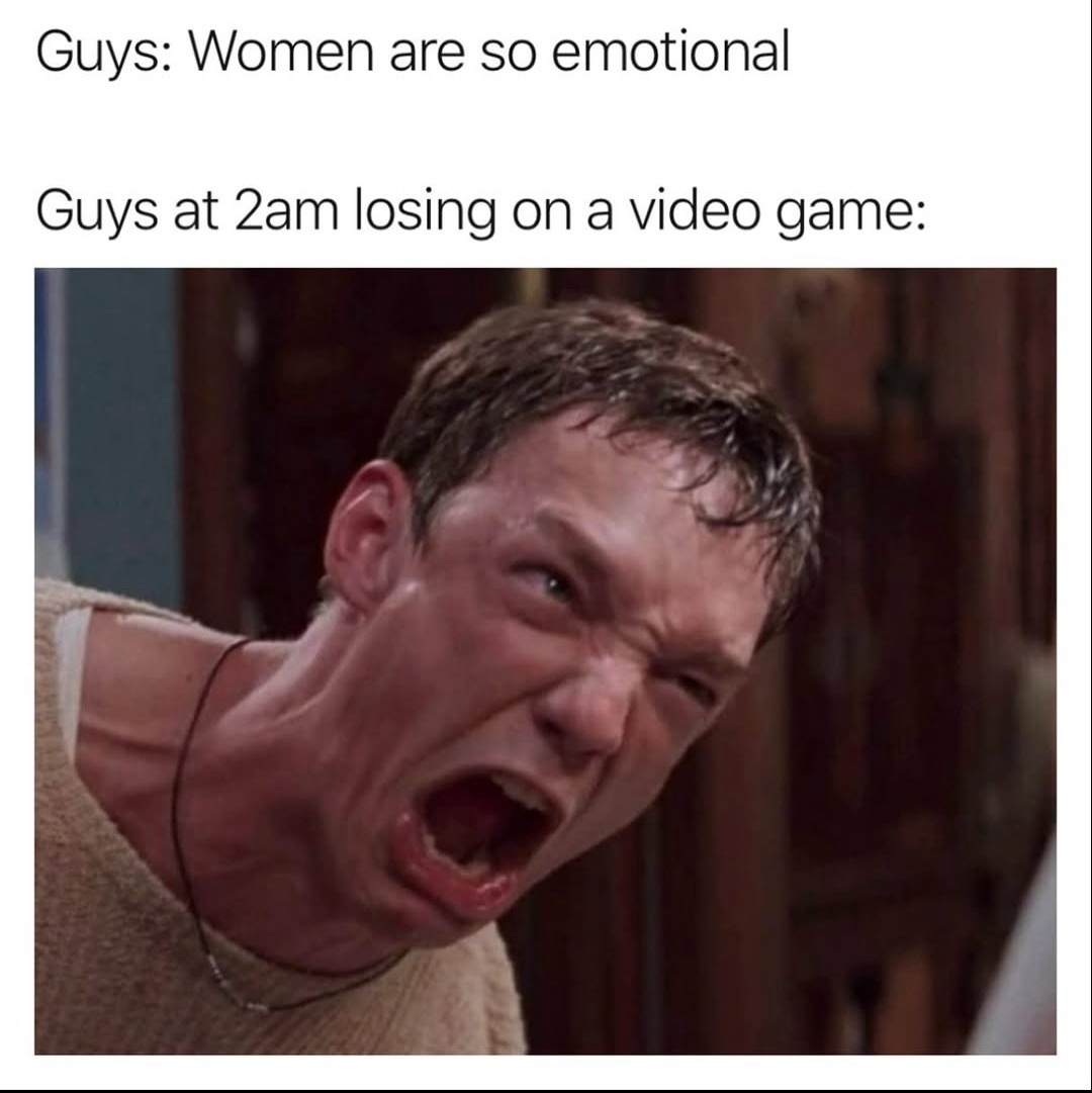 20 Memes You Need to See Before You Can Go on With Your Day 23 Women are so emotional