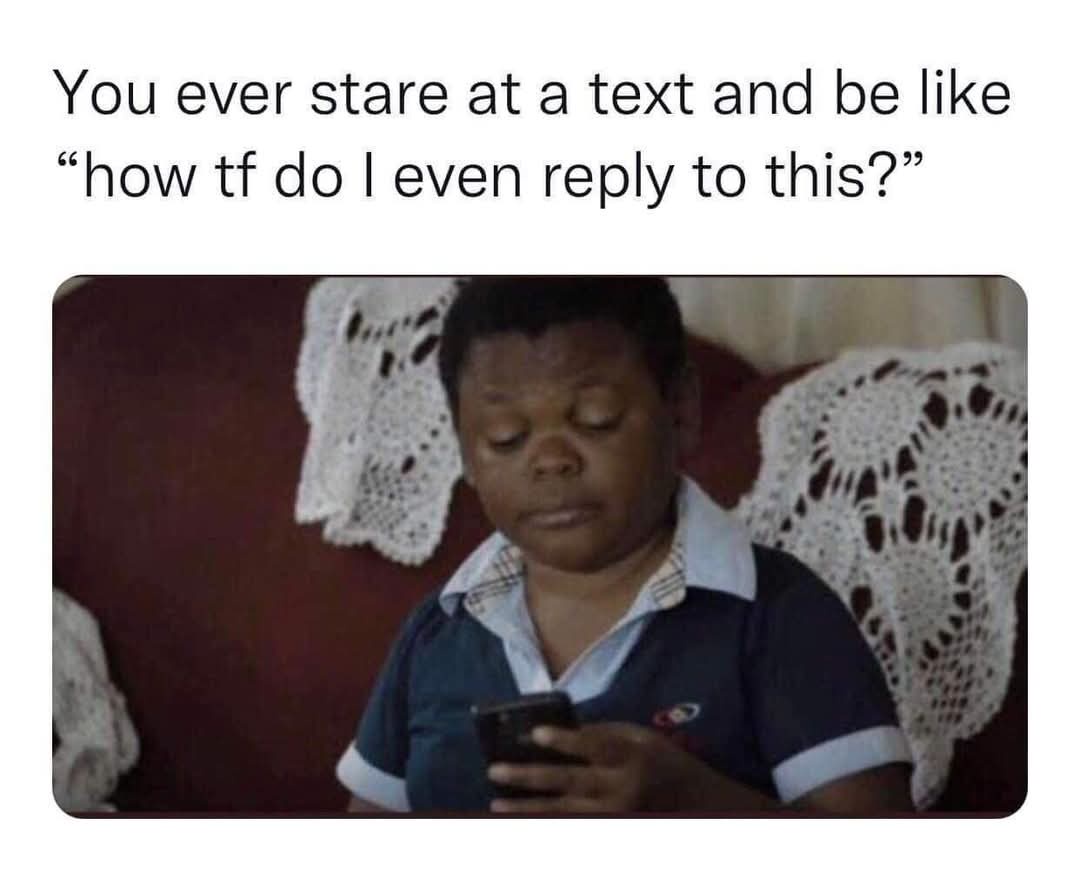 20 Memes You’ll Regret Not Clicking On 20 Yu ever stare at a text