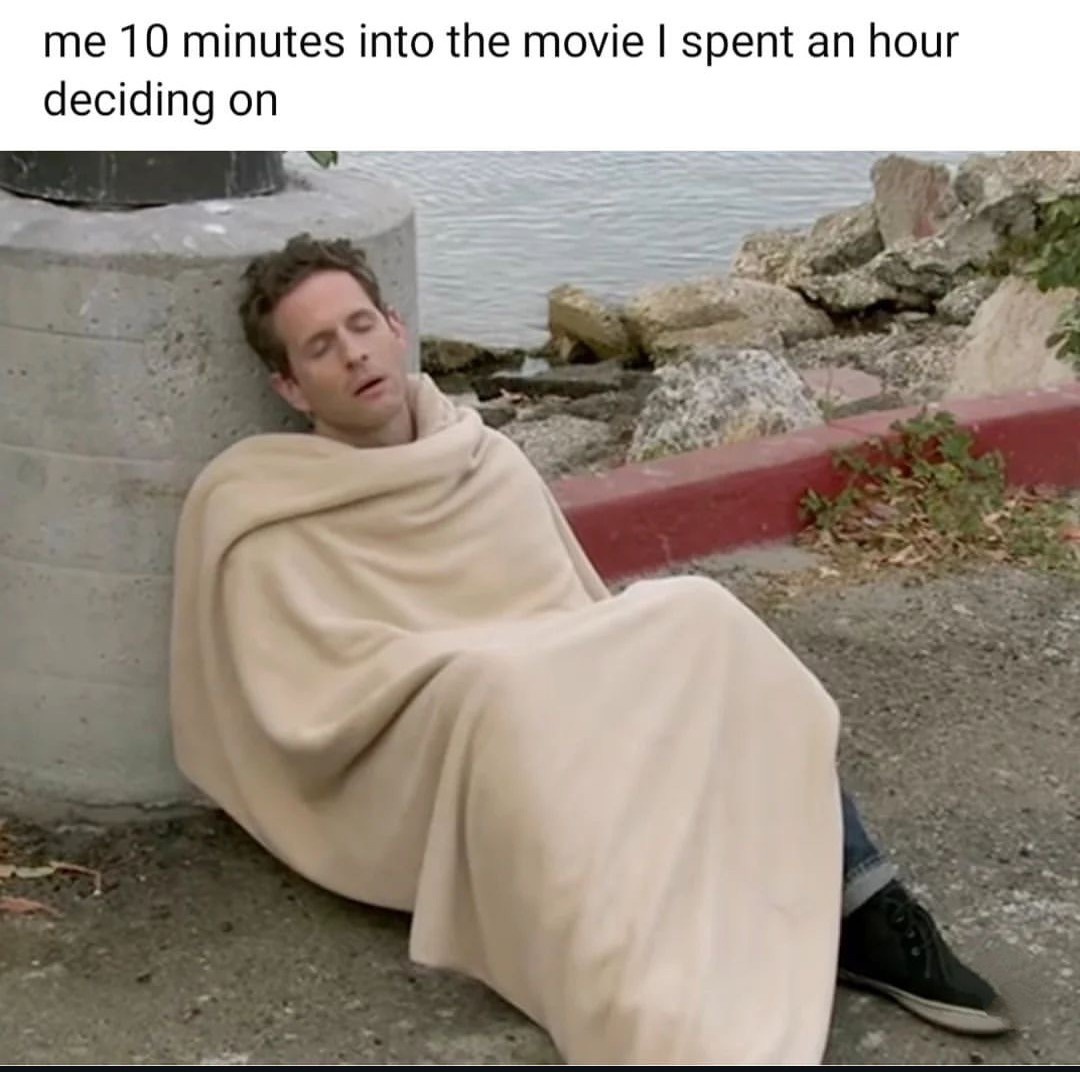 20 Memes That Are Like Finding Gold in the Internet’s Dumpster 1 10 minutes into the movie