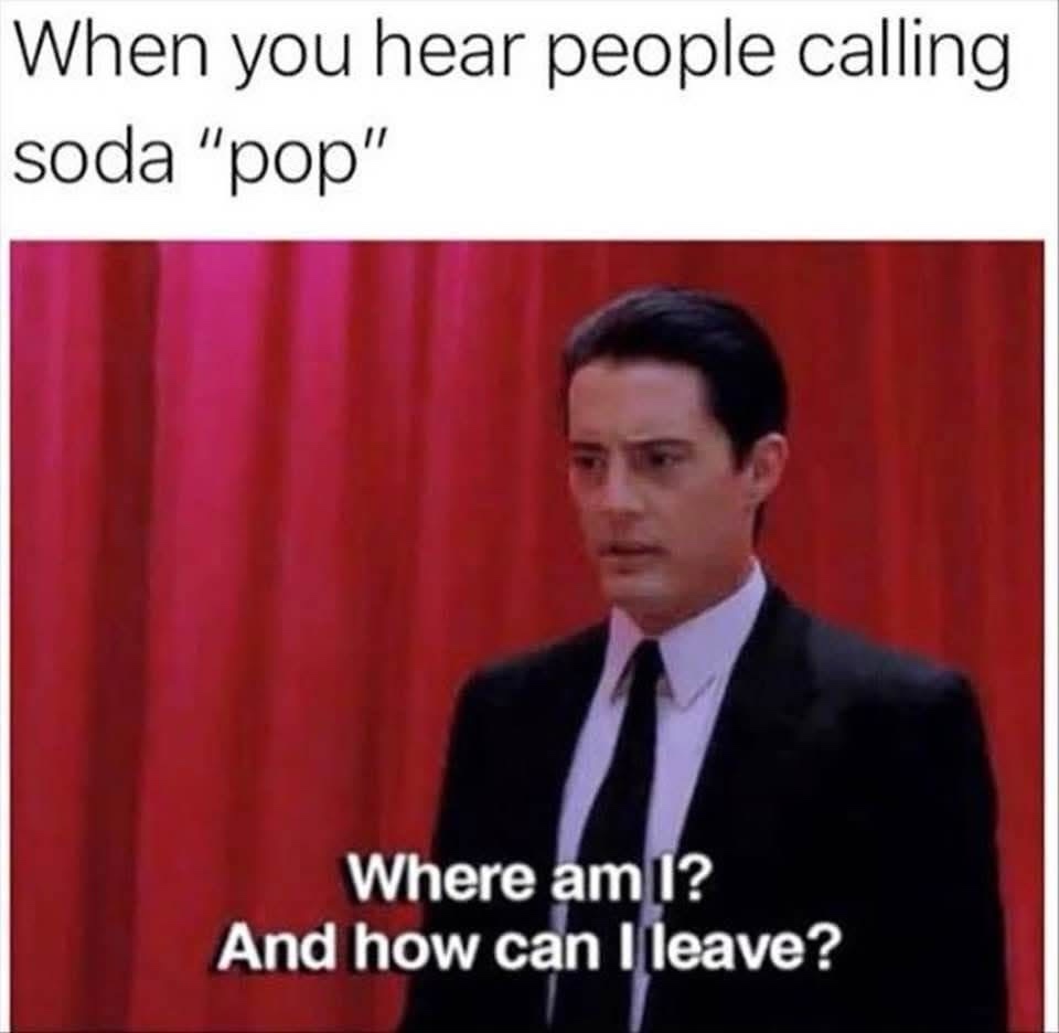 20 Memes That Were Too Weird to Leave Behind 5 Calling soda pop