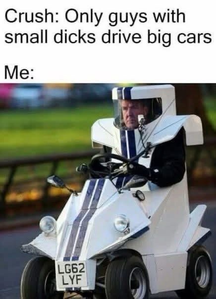 20 Memes That Are as Random as Life Itself 7 Drive big cars