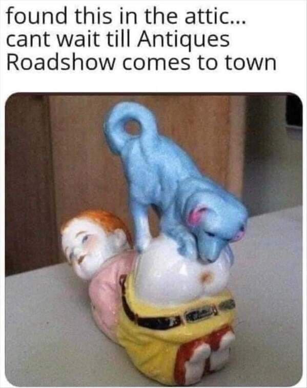 23 Memes That Are the Perfect Mix of Cheeky and Unexpected 4 Found this in attic